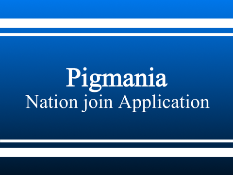 Pigmania Citizenship Application
