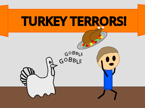Turkey Terrors! #Animations