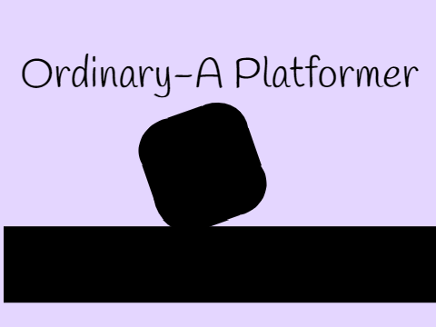 Ordinary-A Platformer
