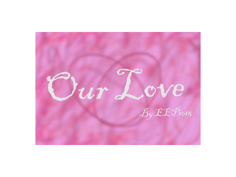 Our Love Lyrics (Desc.)