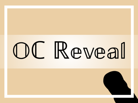 -OC Reveal-