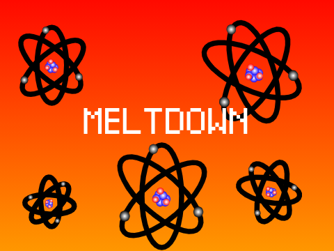MELTDOWN