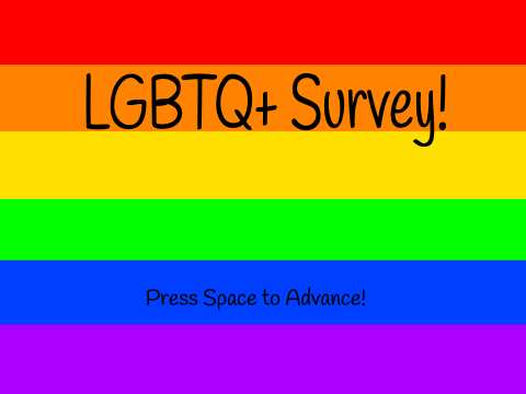 LGBTQ+ Open Survey! remix