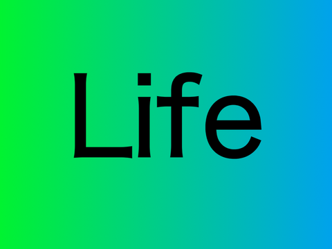 Life