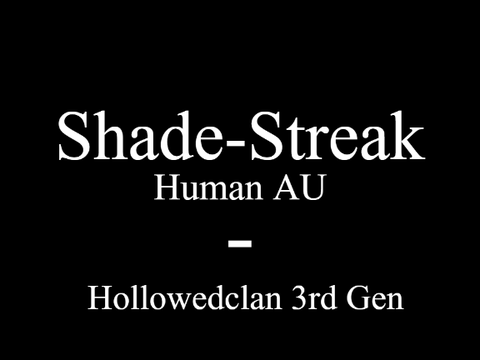 shade-streak human - hollowedclan 3rd gen