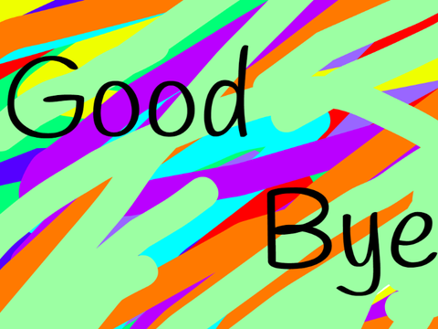 Good Bye