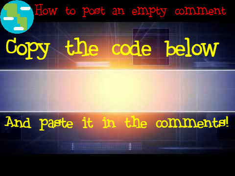 How to post an empty comment - Tutorial _ Trick