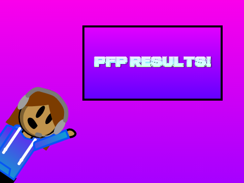 PFP RESULTS!!!