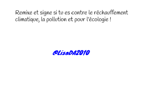 Remixe et signe si tu est contre le réchauffement climatique !