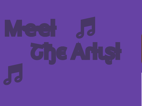 ♬ Meet The Artist ♬