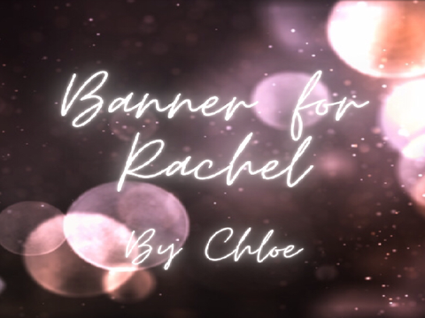Banner for Rachel!