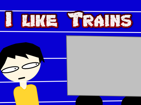 I like Trains