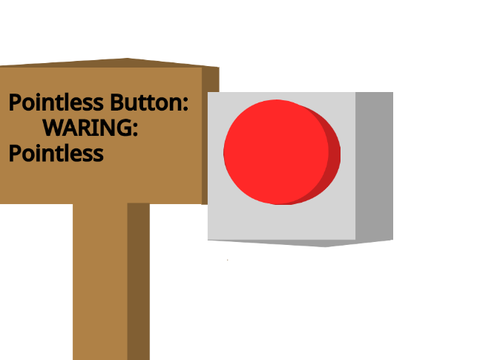 Pointless Button