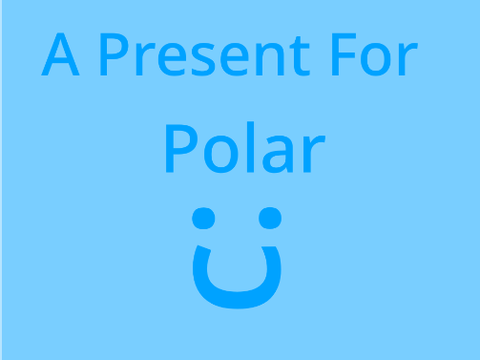 A Polar Present :)