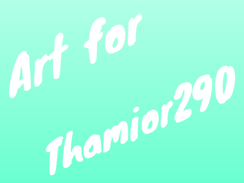 Art for @Thamior290