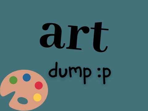 art & doodle dump :p 