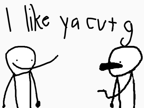I like ya cut g