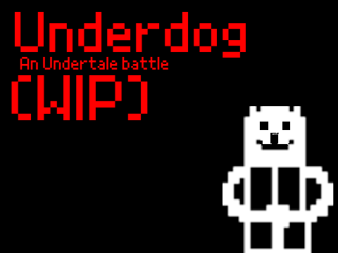 Underdog (WIP)
