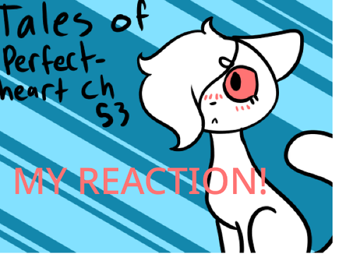 Ch 53 ~ Tales of Perfectheart remix