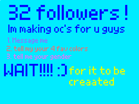 Oc maker! 32 followers! :)