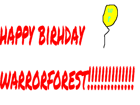 happy birthday warriorforest!