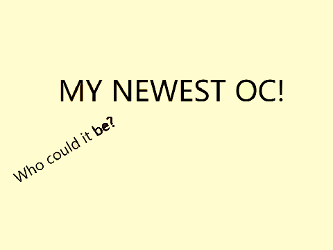 My Newest OC!
