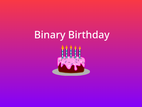 Binary Birthday
