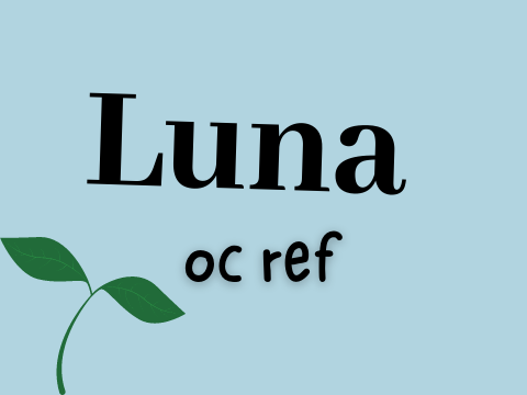 -ˏ luna oc ref! ˎ-