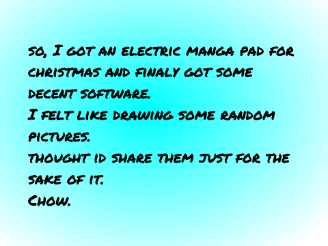 Random pictures I drew on my manga pad