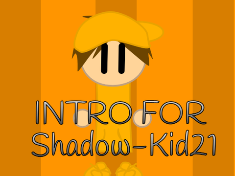 Intro for @Shadow_Kid21! #all #music