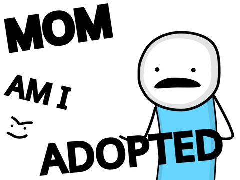 mom am I adopted
