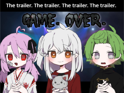 GAME. OVER. - TRAILER