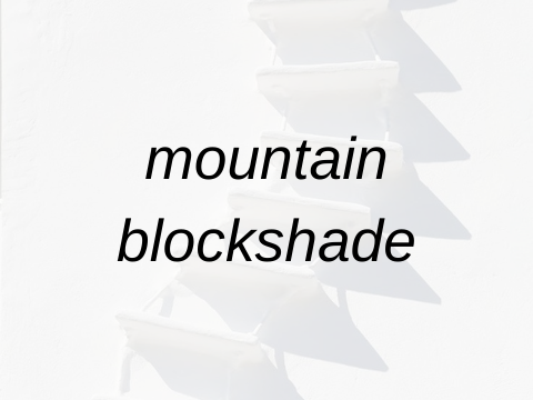 mountains: a blockshade