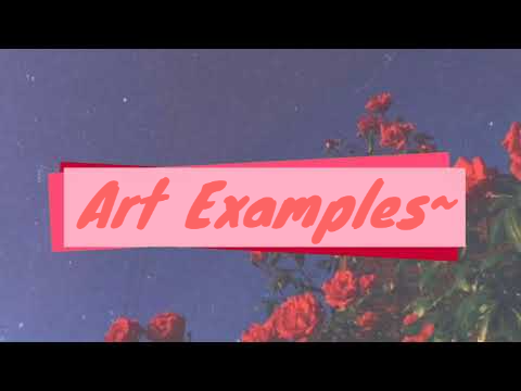 ~Art Examples~ 
