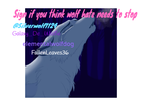 Sign if you think wolf hate needs to end