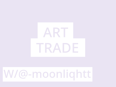 art trade w/@-moonliqhtt - - - ☾