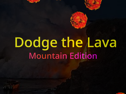 Dodge the Lava Mountain Edition #Games