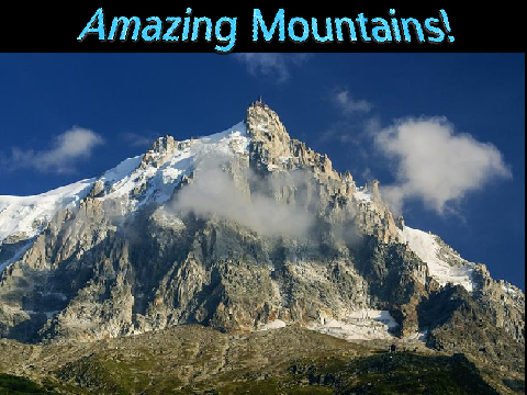Amazing Mountains!