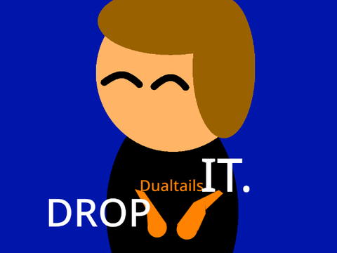 When I'm Dualtails