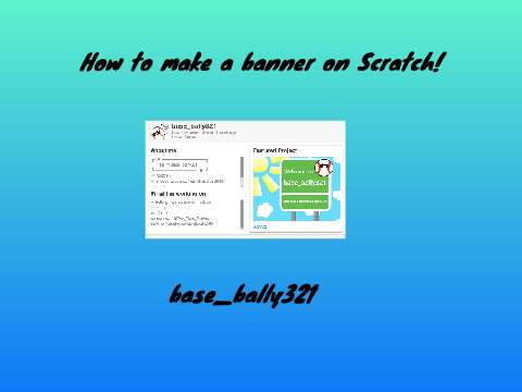 How to make a banner on scratch!