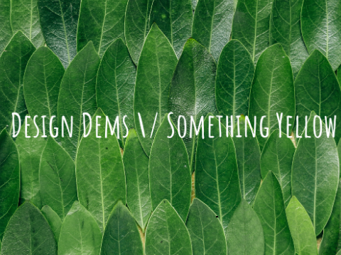 Design Dens \/ Something yellow