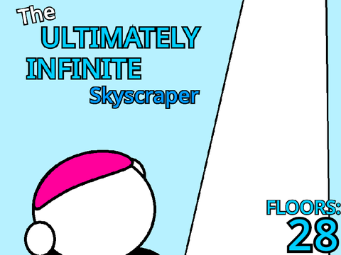 The Ultimately Infinite Skyscraper [ Remix #12 | 28 Floors ]