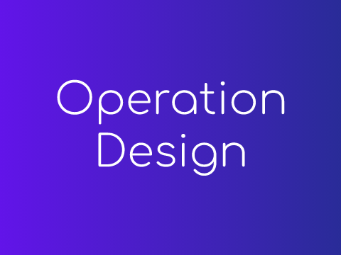 What is Operation Design?