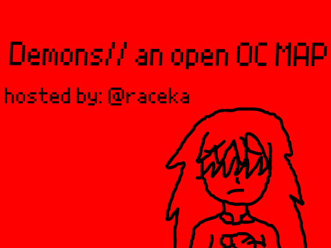 Demons// an open OC MAP part 4