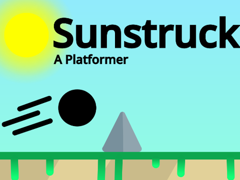 Sunstruck, A Mobile Friendly Platformer