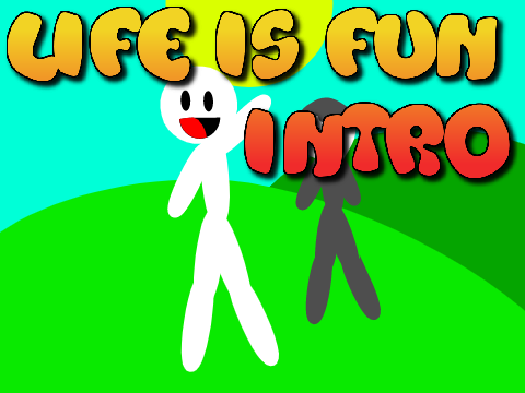 Life Is Fun intro || animation