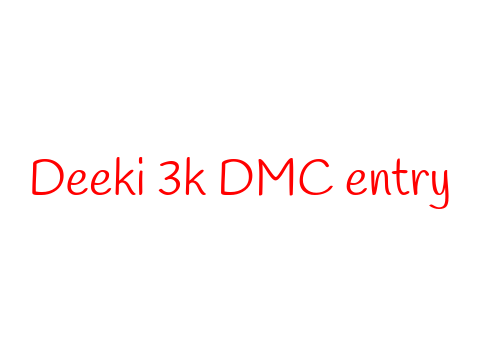Deeki 3k DMC entry!