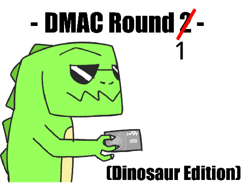 - DMAC Round 1 -