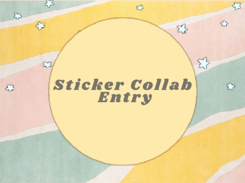 ☆ - - -sticker collab entry- - - ☆