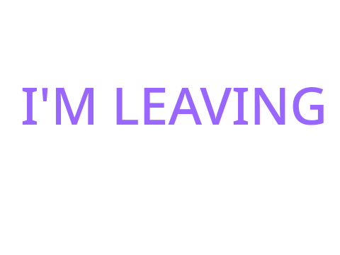 LEAVING
